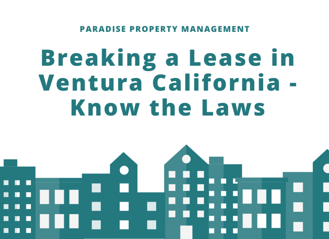 Breaking a Lease in Ventura California - Know the Laws Breaking a Lease in Ventura California - Know the Laws